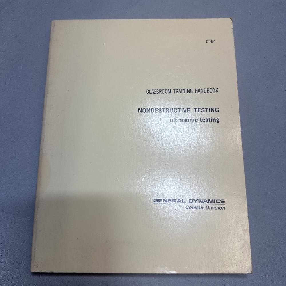 NONDESTRUCTIVE TESTING Ultrasonic General Dynamics Convair Division CT-6-4